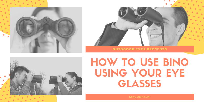 How To Use Binoculars With Glasses