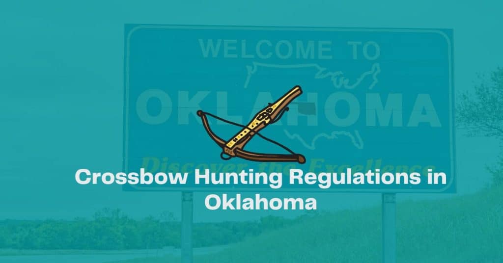 Oklahoma Crossbow Hunting Regulations